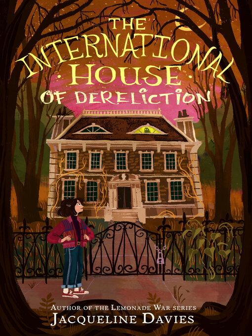 Title details for The International House of Dereliction by Jacqueline Davies - Wait list